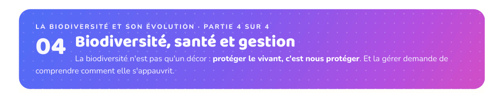 Partie 4 : Biodiversité, santé et gestion