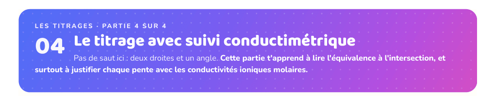 Partie 4 : Le titrage avec suivi conductimétrique